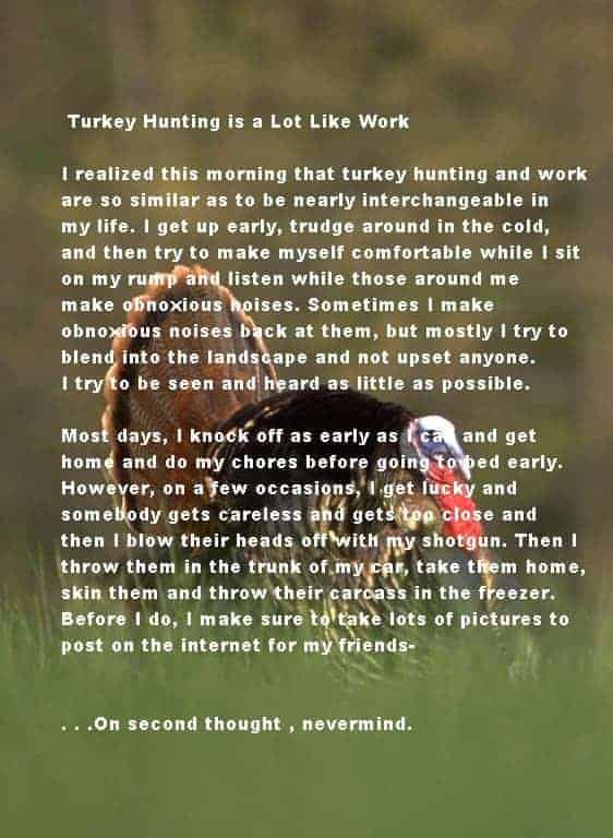 Turkey Hunting is Just Like Work
